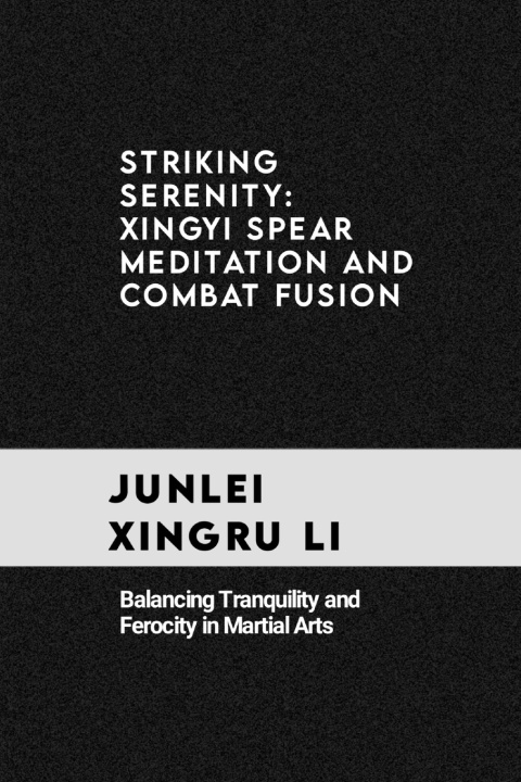 Knjiga Striking Serenity Junlei Xingru Li