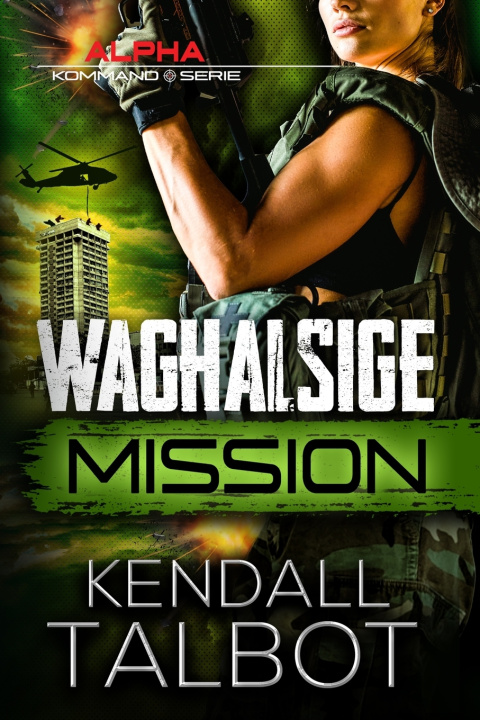 Knjiga Waghalsige Mission Kendall Talbot