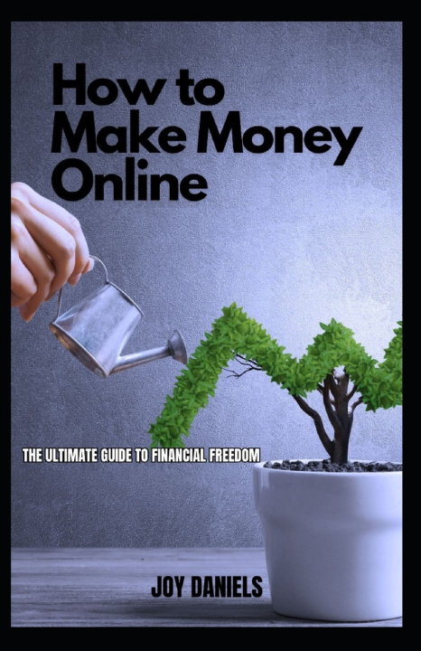 Knjiga Make Money Online JOY DANIELS