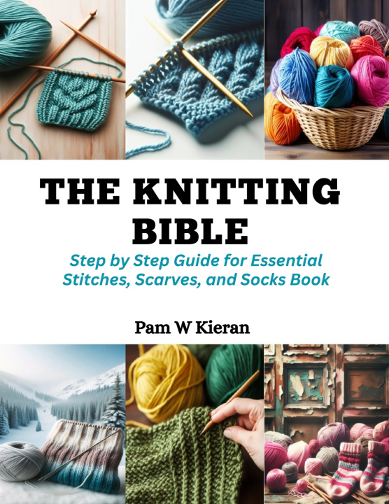 Kniha The Knitting Bible Pam W Kieran
