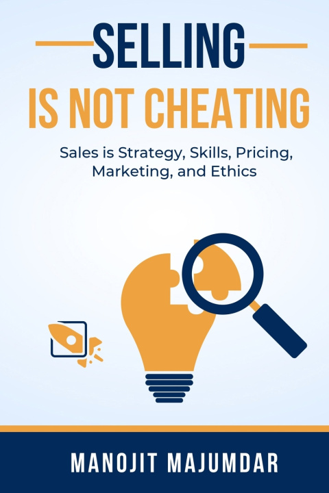 Kniha SELLING IS NOT CHEATING MANOJIT MAJUMDAR