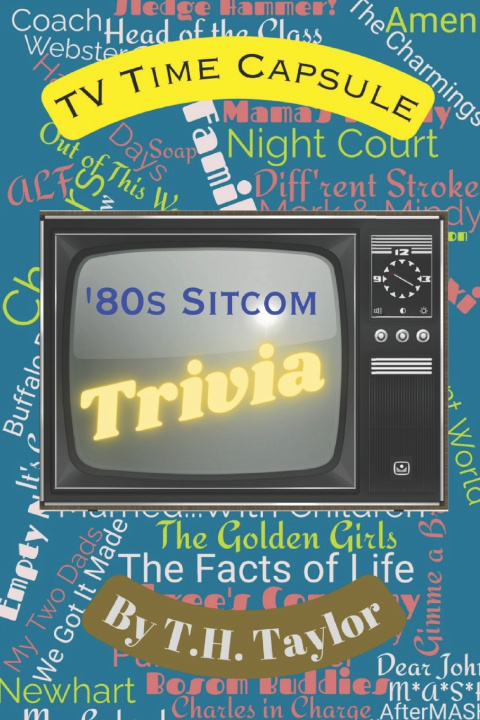 Knjiga TV Time Capsule - '80s Sitcom Trivia T.H. Taylor