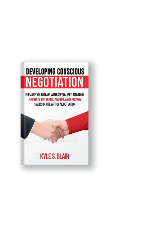 Knjiga Developing Conscious Negotiation Kyle S Blair