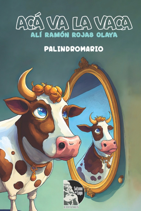 Kniha Acá va la vaca Alí Ramón Rojas Olaya