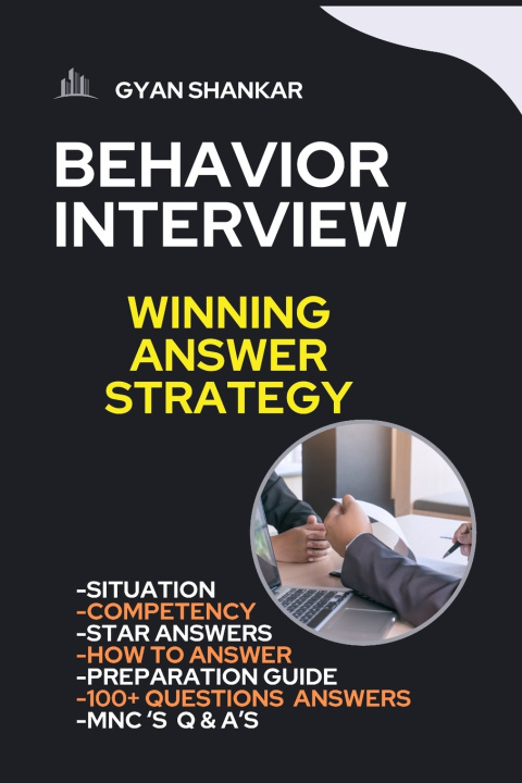 Kniha BEHAVIOR INTERVIEW Winning Answer Strategy Gyan Shankar