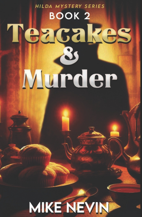 Knjiga Teacakes & Murder Mike Nevin