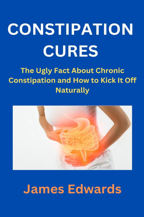 Knjiga CONSTIPATION CURES James Edwards