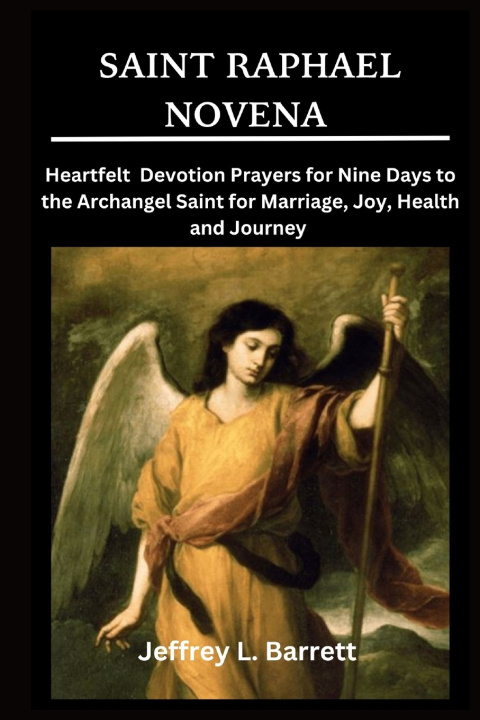 Kniha SAINT RAPHAEL NOVENA Jeffrey L. Barrett