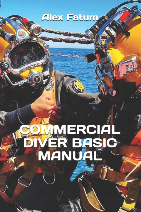 Book COMMERCIAL DIVER BASIC MANUAL Alex Fatum