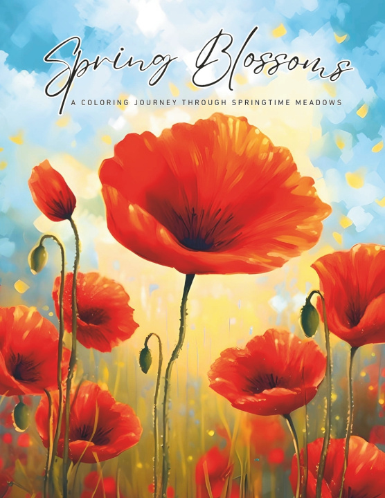 Kniha Spring blossoms ; A Coloring Journey through Springtime Meadows [8.5x11 inch][50 ins. dsign