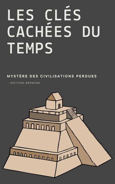 Kniha Les Clés Cachées du Temps Paul Brémond