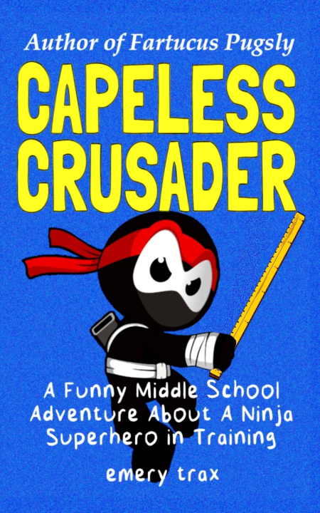 Kniha Capeless Crusader Emery Trax
