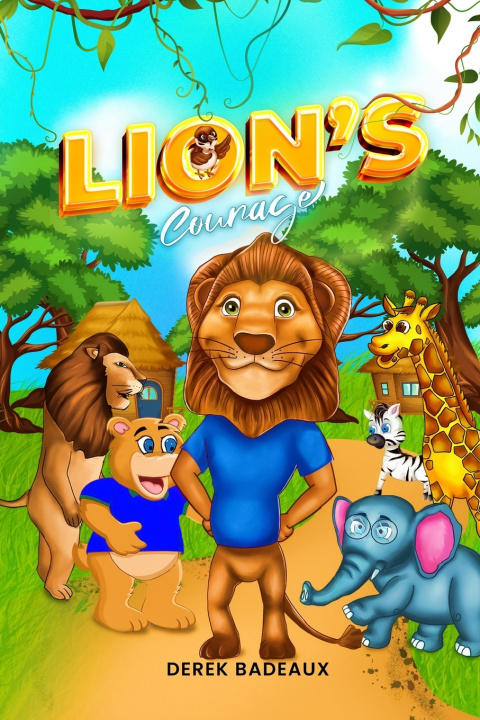 Book Lion's Courage Derek Badeaux