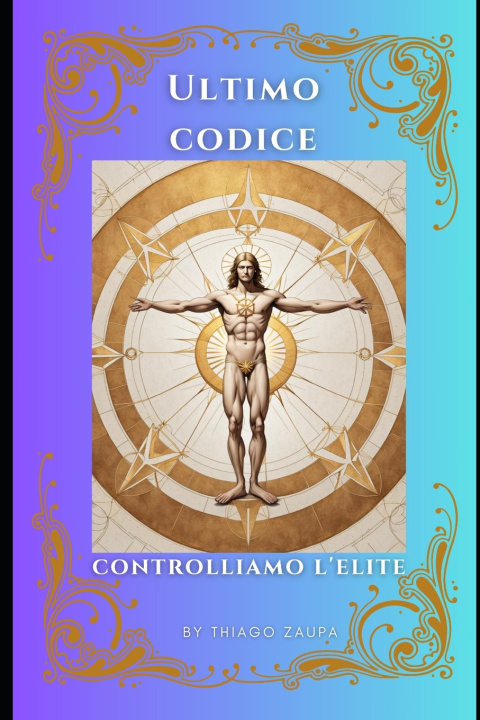 Book Ultimo Codice - Controlliamo l'Elite. Thiago Zaupa