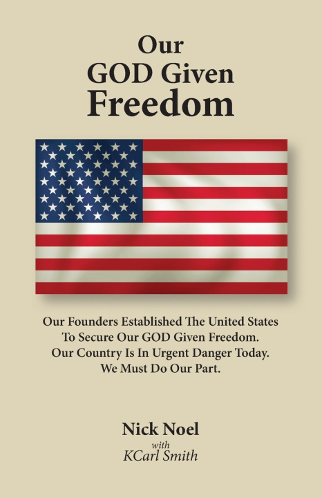 Knjiga Our GOD Given Freedom Nick Noel