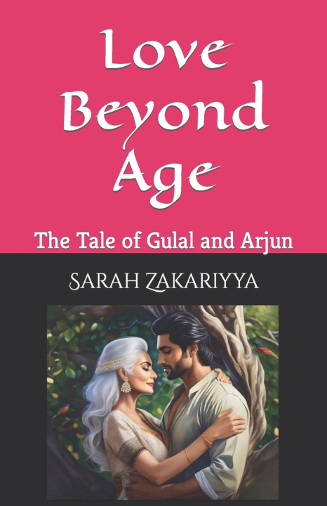 Knjiga Love Beyond Age Sarah Zakariyya