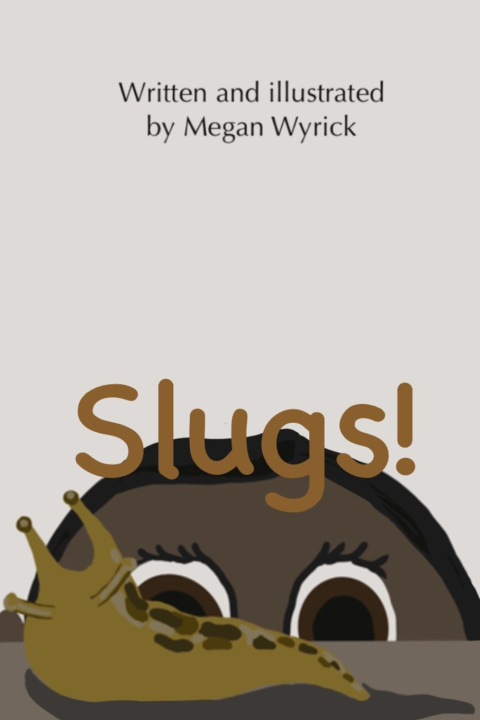 Book Slugs! Megan Wyrick