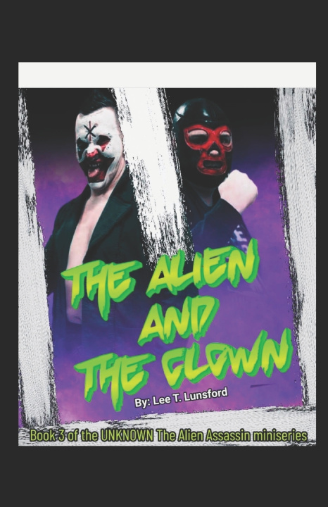 Book The Alien and The Clown Lee T Lunsford