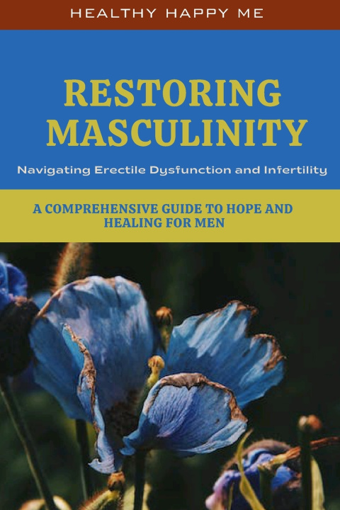 Book Restoring Masculinity Healthy Happy Me