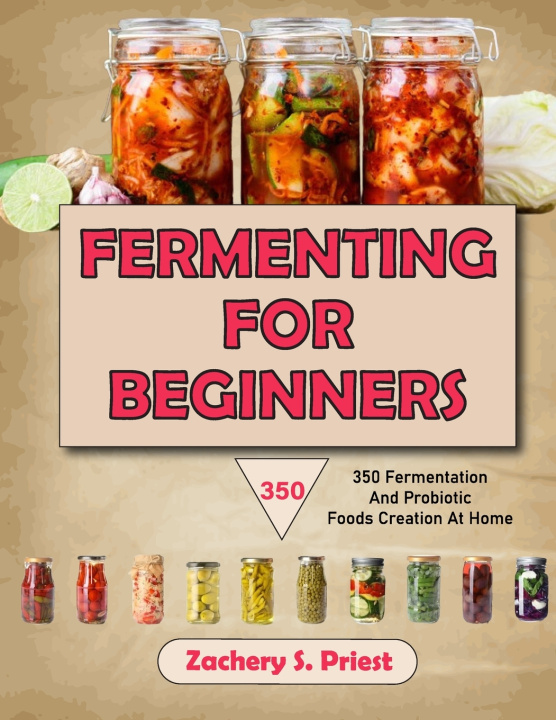 Livro Fermenting For Beginners Zachery S. Priest
