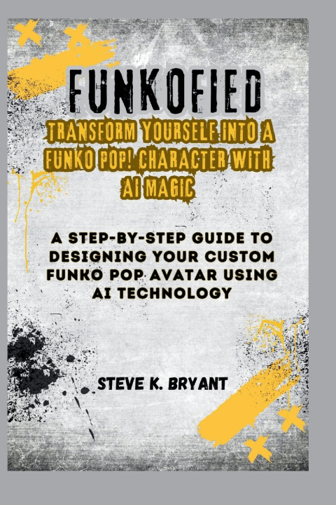 Book FUNKOFIED Steve K. Bryant
