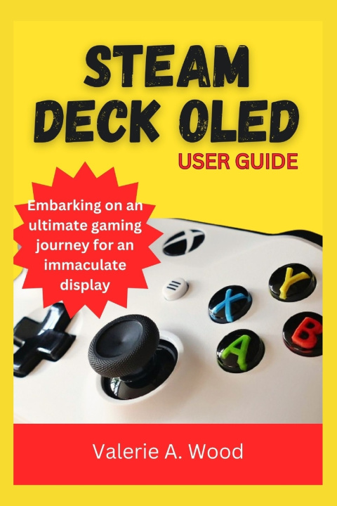 Kniha Steam Deck Oled User Guide Valerie A. Wood