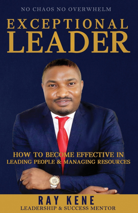 Knjiga EXCEPTIONAL LEADER Ray Kene