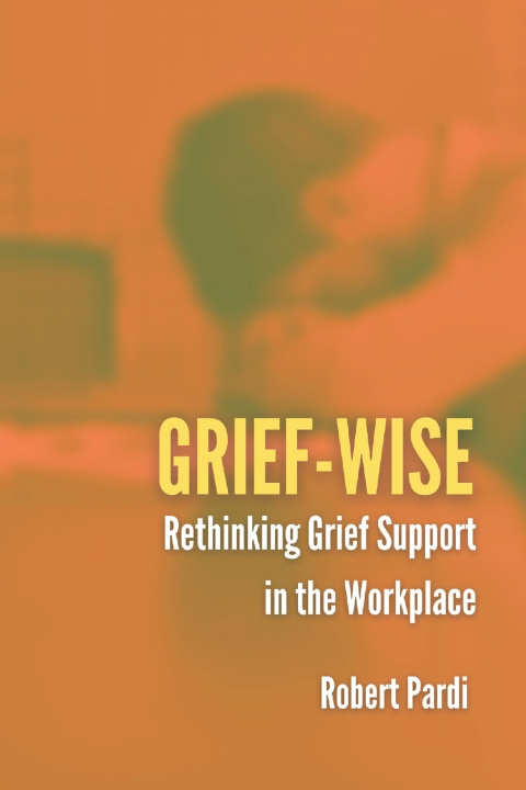Kniha GRIEF-WISE Robert Pardi