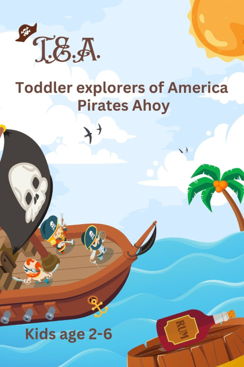Book T.E.A Pirates Ahoy Aj Holtzclaw