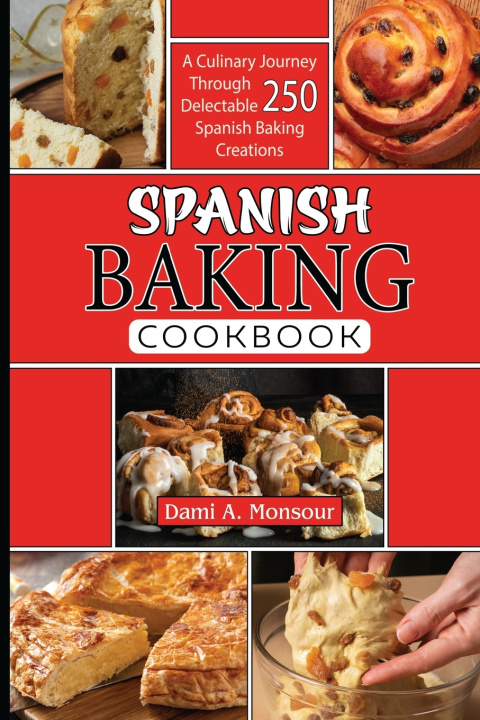 Knjiga Spanis baking Cookbook Dami A. Monsour