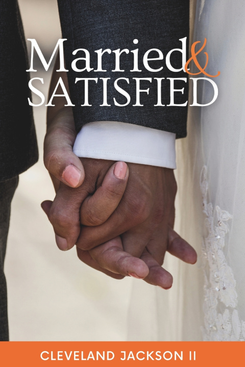 Kniha Married & Satisfied Cleveland Jackson Jr