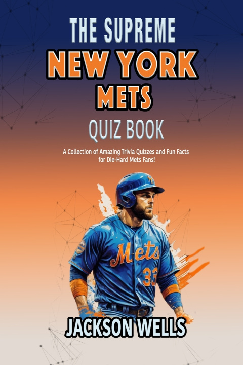 Knjiga New York Mets Jackson Wells