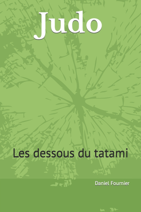 Book Judo - Les dessous du tatami Daniel Fournier