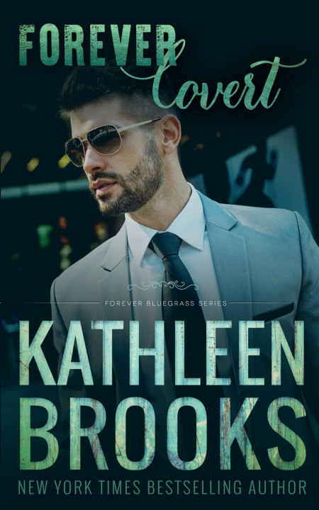 Книга Forever Covert Kathleen Brooks