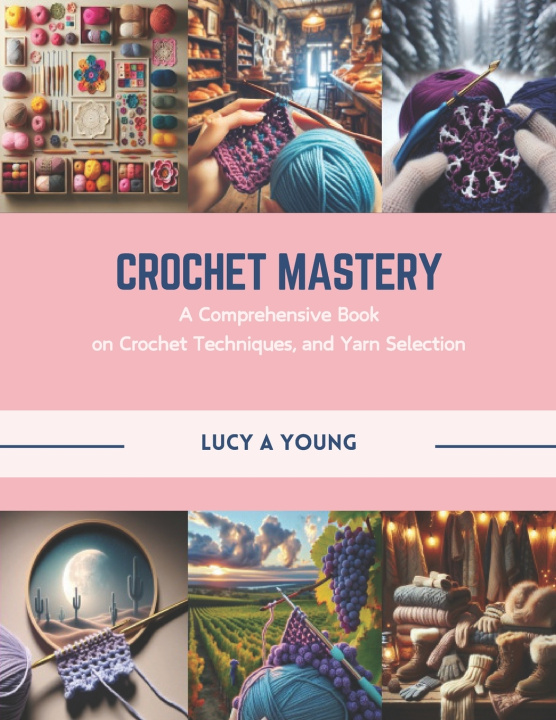 Book Crochet Mastery Lucy A Young