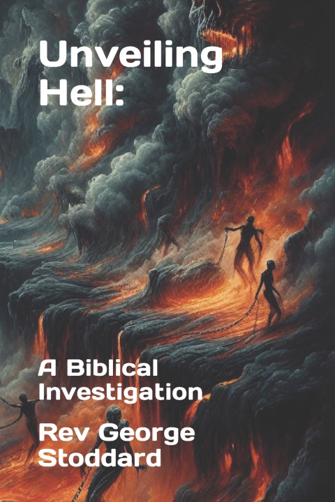 Kniha Unveiling Hell Rev George Stoddard