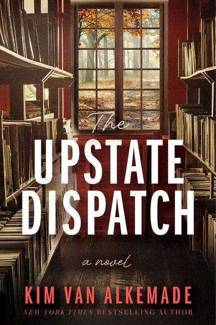 Knjiga Upstate Dispatch Kim van Alkemade