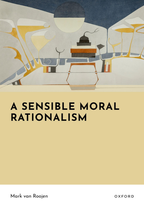 Könyv Sensible Moral Rationalism van Roojen