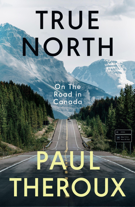 Kniha True North Paul Theroux