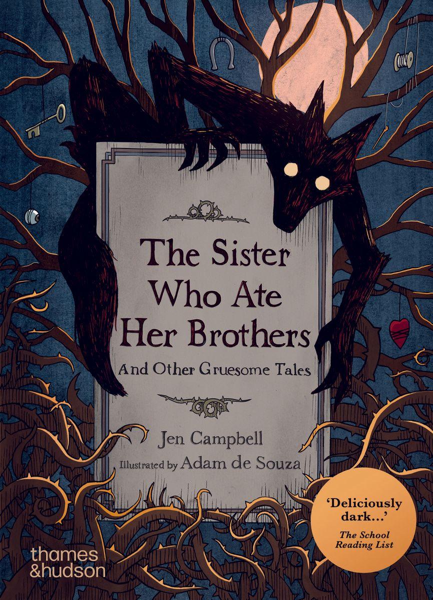 Kniha Sister Who Ate Her Brothers: And Other Gruesome Tales Jen Campbell