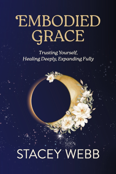Kniha Embodied Grace Stacey Webb