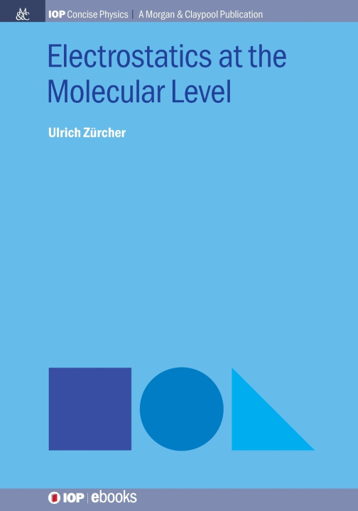 Book Electrostatics at the Molecular Level Ulrich Zűrcher