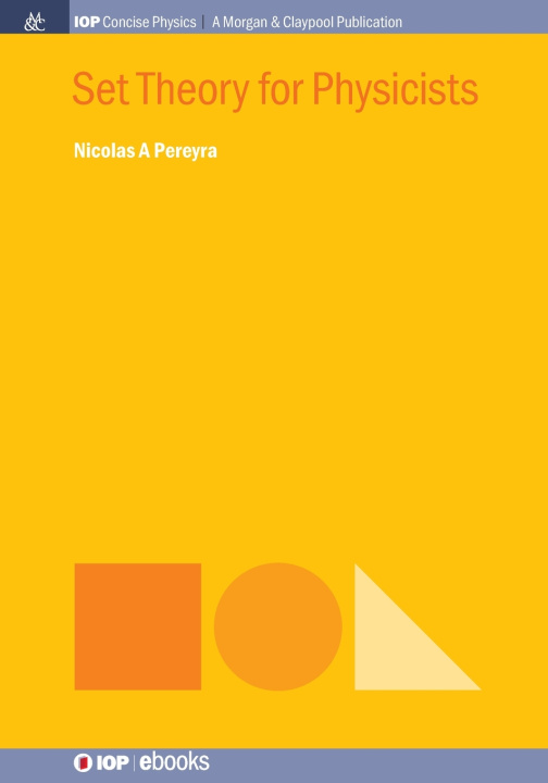 Knjiga Set Theory for Physicists Nicolas A Pereyra