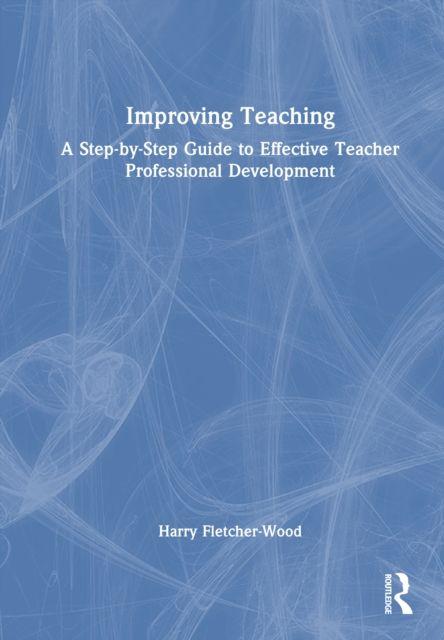 Knjiga Improving Teaching Fletcher-Wood
