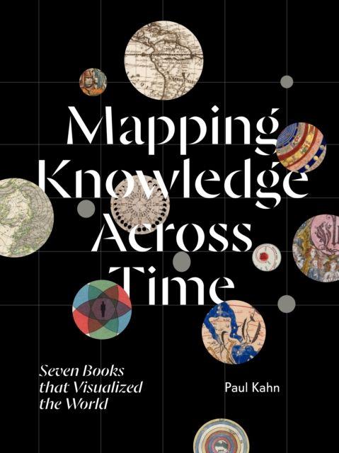 Knjiga Mapping Knowledge Across Time Paul Kahn