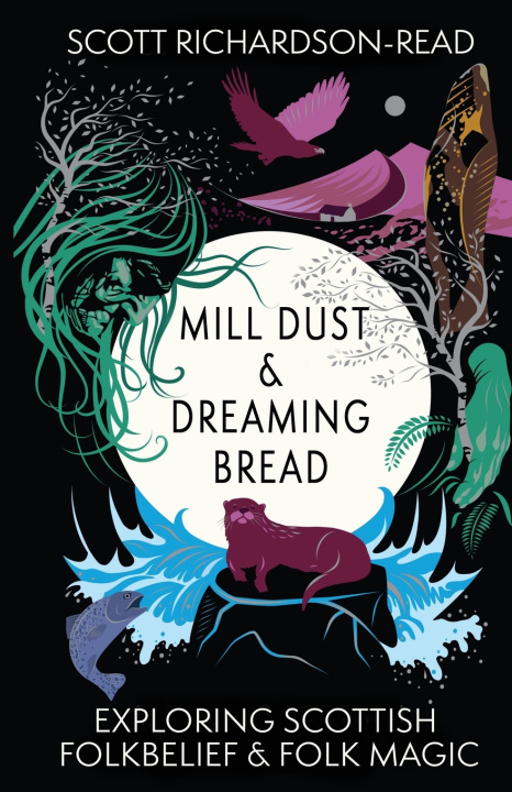 Buch Mill Dust and Dreaming Bread Scott Richardson-Read
