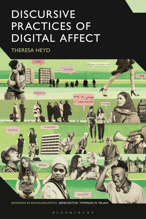 Kniha Discursive Practices of Digital Affect Tommaso M Milani
