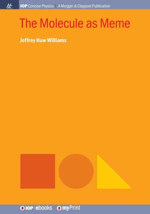 Knjiga The Molecule as Meme Jeffrey H Williams