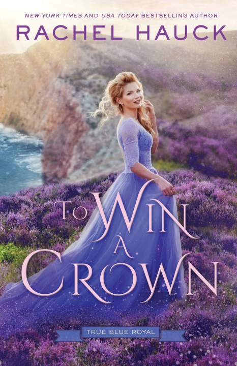 Kniha To Win A Crown Rachel Hauck
