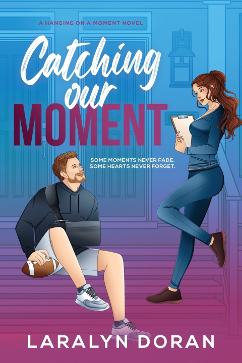 Knjiga Catching Our Moment Laralyn Doran